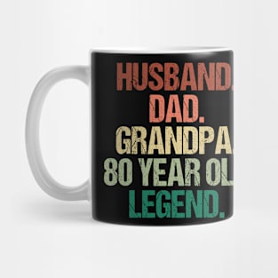 Husband Dad Grandpa 80 Year Old Legend 80th Birthday Mug